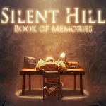 Silent Hill: Book of Memories Demo now Available Silent Hill: Book of Memories Demo now Available