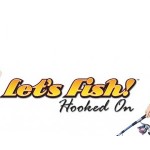 Let?s Fish! Hooked On Arrives Next Week Let?s Fish! Hooked On Arrives Next Week